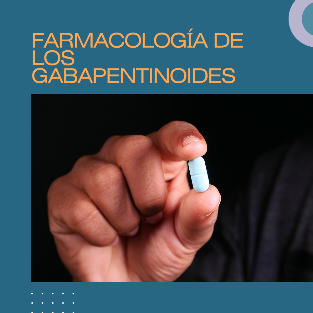 FARMACOLOGÍA DE LOS GABAPENTINOIDES