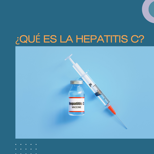 ¿QUÉ ES LA HEPATITIS C?