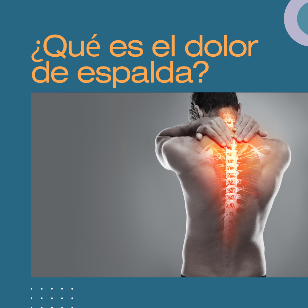 ¿Qué es el dolor de espalda?